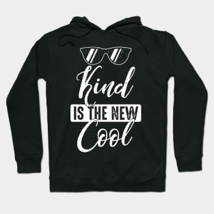 Kind is the new cool -Anti-bullying message-Kindness T Shirt Hoodie